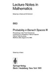 Probability in Banach spaces III: proceedings of the Third International Conference on Probability in Banach Spaces, held at Tufts University, Medford, USA, August 4-16, 1980
