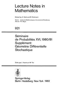 Séminaire de probabilités XVI, 1980/81: supplément: géométrie différentielle stochastique