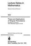 Theory and applications of singular perturbations: proceedings of a conference held in Oberwolfach, August 16-22, 1981