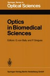Optics in biomedical sciences: proceedings of the international conference, Graz, Austria, September 7-11, 1981