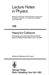 Heavy-ion collisions: proceedings of the international summer school held in La R bida (Huelva) Spain, June 7-18, 1982