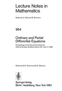 Ordinary and partial differential equations: proceedings of the seventh conference, held at Dundee, Scotland, March 29-April 2, 1982