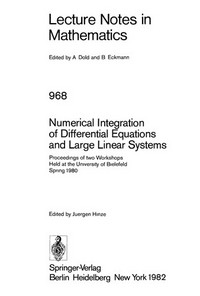 Numerical integration of differential equations and large linear systems: proceedings of two workshops held at the University of Bielefeld, Spring 1980