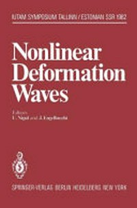Nonlinear deformation waves: symposium, Tallinn, Estonian SSR, USSR, August 22-28, 1982