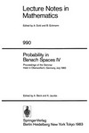 Probability in Banach spaces IV: proceedings of the seminar held in Oberwolfach, Germany, July 1982
