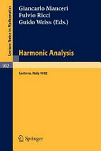 Harmonic analysis: proceedings of a conference held in Cortona, Italy, July 1-9, 1982