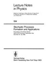 Stochastic processes--formalism and applications: proceedings of the winter school, held at the University of Hyderabad, India, December 15-24, 1982 /