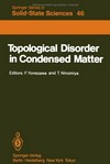 Topological disorder in condensed matter: proceedings of the Fifth Taniguchi International Symposium, Shimoda, Japan, November 2-5, 1982
