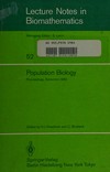 Population biology: proceedings of the International Conference held at the University of Alberta, Edmonton, Canada, June 22-30, 1982 