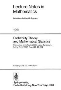 Probability theory and mathematical statistics: proceedings of the fourth USSR-Japan symposium, held at Tbilisi, USSR, August 23-29, 1982