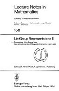 Lie group representations: proceedings of the Special Year, held at the University of Maryland, College Park, 1982-1983