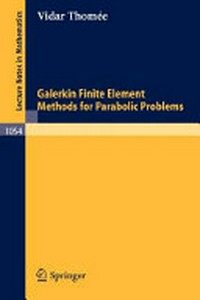 Galerkin finite element methods for parabolic problems