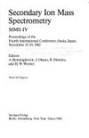 Secondary ion mass spectrometry: SIMS IV : proceedings of the fourth international conference, Osaka, Japan, November 13-19, 1983