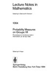 Probability measures on groups, VII: proceedings of a conference held in Oberwolfach, 24-30 April 1983