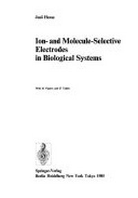 Ion- and molecule-selective electrodes in biological systems