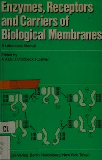 Enzymes, receptors, and carriers of biological membranes: a laboratory manual