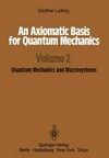 An axiomatic basis for quantum mechanics. Vol. 1: derivation of Hilbert space structure