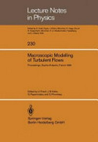 Macroscopic modelling of turbulent flows: proceedings of a workshop held at INRIA, Sophia-Antipolis, France, December 10-14, 1984 