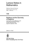 Buildings and the geometry of diagrams: lectures given at the 3rd 1984 Session of the Centro internazionale matematico estivo (C.I.M.E.) held at Como, Italy, August 26-September 4, 1984
