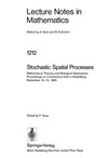 Stochastic spatial processes: mathematical theories and biological applications : proceedings of a conference held in Heidelberg, September 10-14, 1984 /