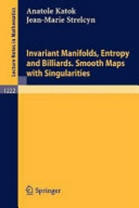Invariant manifolds, entropy, and billiards: smooth maps with singularities