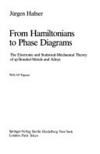 From Hamiltonians to phase diagrams: the electronic and statistical-mechanical theory of sp-bonded metals and alloys