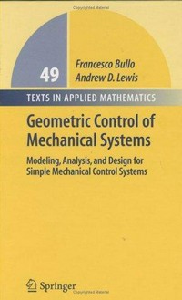 Geometric control of mechanical systems: modeling, analysis, and design for simple mechanical control systems 