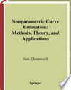 Nonparametric Curve Estimation: Methods, Theory, and Applications /