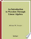 An Introduction to Wavelets Through Linear Algebra