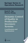 Dynamic Control of Quality in Production-Inventory Systems: Coordination and Optimization /