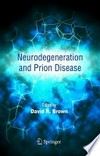 Neurodegeneration and Prion Disease