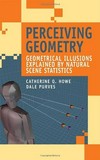Perceiving Geometry: Geometrical Illusions Explained by Natural Scene Statistics