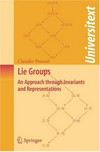 Lie groups: an approach through invariants and representations