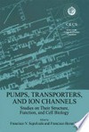 Pumps, Transporters, and Ion Channels: Studies on Their Structure, Function, and Cell Biology