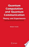Quantum Computation and Quantum Communication: Theory and Experiments
