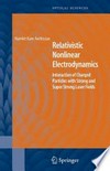 Relative Nonlinear Electrodynamics: Interaction of Charged Particles with Strong and Super Strong Laser Fields