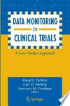 Data Monitoring in Clinical Trials: A Case Studies Approach