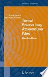 Thermal Processes Using Attosecond Laser Pulses: When Time Matters