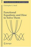 Functional equations and how to solve them