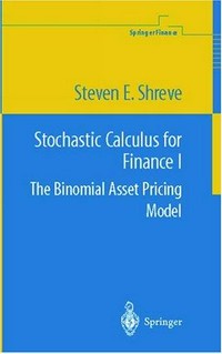 Stochastic calculus for finance I: the binomial asset pricing model /