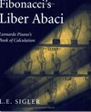 Fibonacci's Liber abaci: a translation into modern English of Leonardo Pisano's Book of calculation.