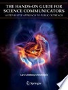 The Hands-On Guide For Science Communicators: A Step-By-Step Approach to Public Outreach