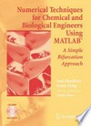 Numerical Techniques for Chemical and Biological Engineers Using MATLAB: A Simple Bifurcation Approach