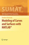Modeling of Curves and Surfaces with MATLAB®