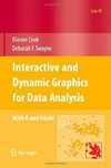Interactive and Dynamic Graphics for Data Analysis: With R and Ggobi 