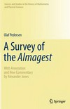 A Survey of the Almagest: With Annotation and New Commentary by Alexander Jones 