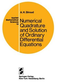 Numerical quadrature and solution of ordinary differential equations: a textbook for a beginning course in numerical analysis