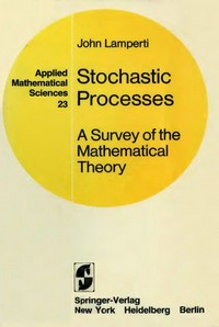 Stochastic processes: a survey of the mathematical theory /