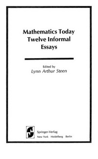 Mathematics today: twelve informal essays
