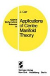 Applications of centre manifold theory